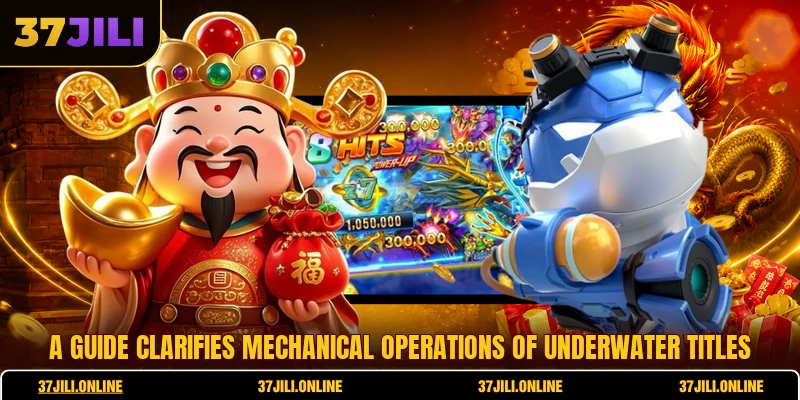 A guide clarifies mechanical operations of underwater titles