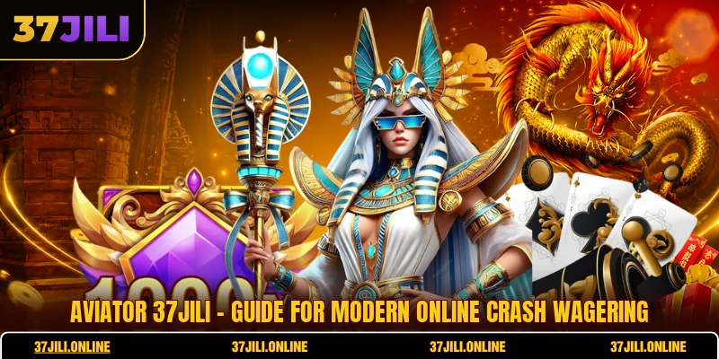 Aviator 37jili - Guide For Modern Online Crash Wagering