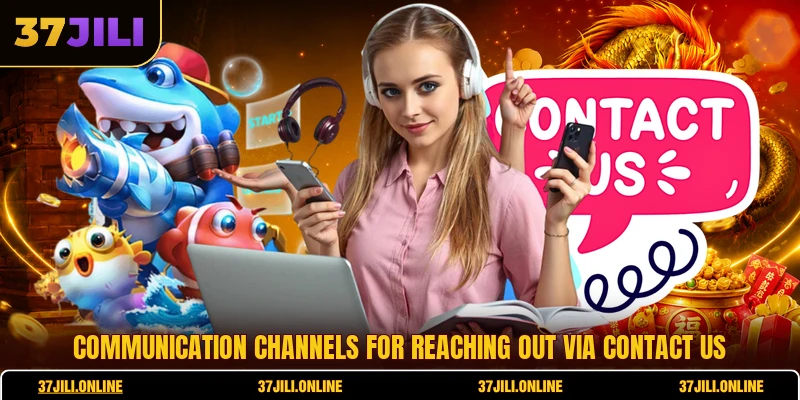 Communication channels for reaching out via contact us