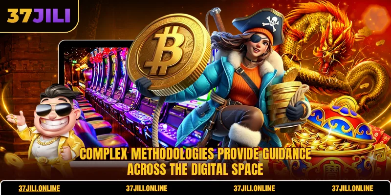 Crash 37jili - Essential Details For Online Players 7 Complex methodologies provide guidance across the digital space