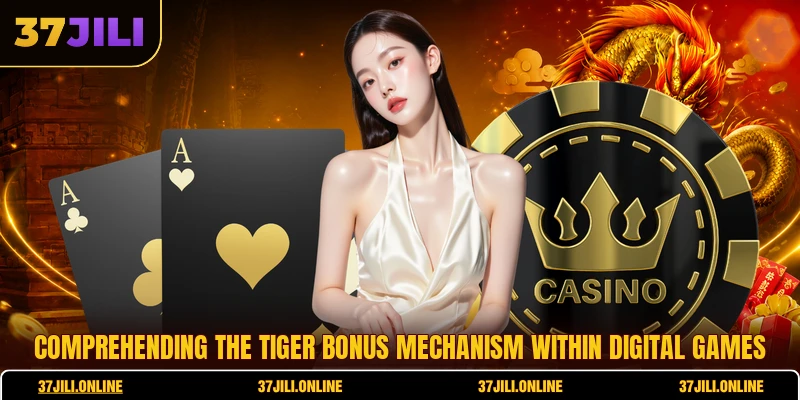 Comprehending the Tiger Bonus mechanism within digital games
