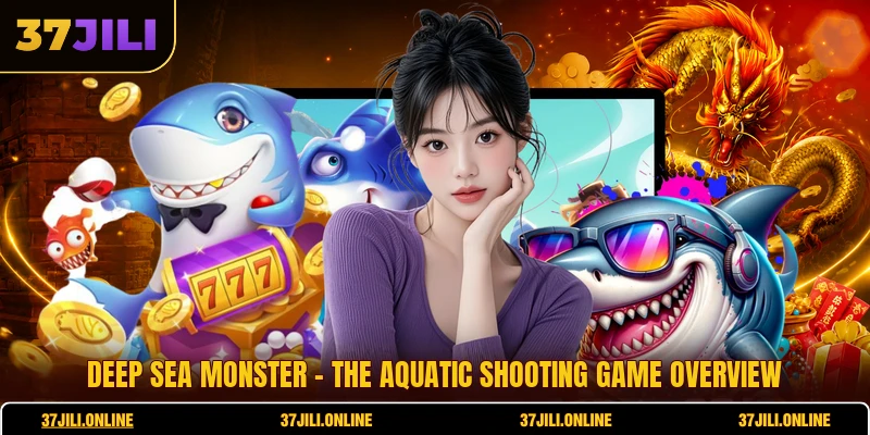 Deep Sea Monster - The Aquatic Shooting Game Overview