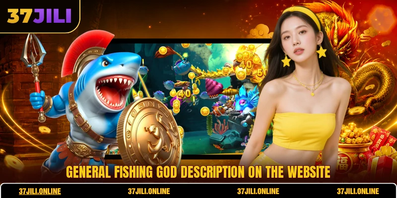 General Fishing God description on the website
