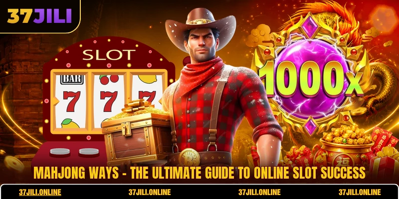 Mahjong Ways - The Ultimate Guide To Online Slot Success