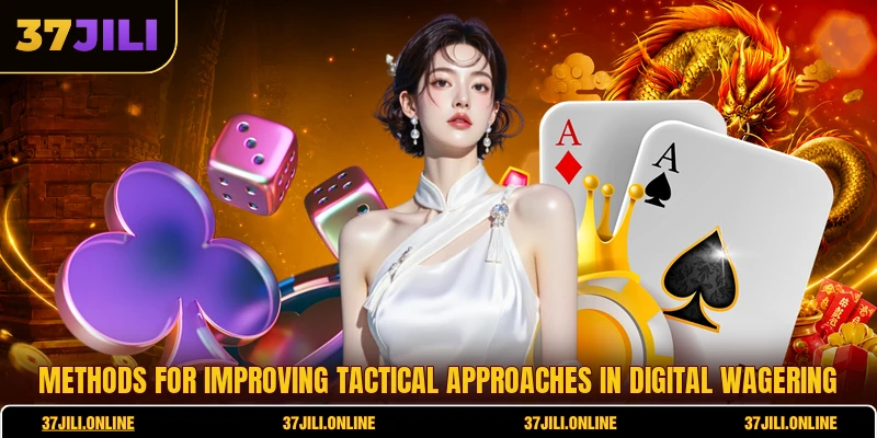 Methods for improving tactical approaches in digital wagering