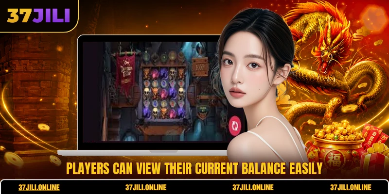 Players can view their current balance easily