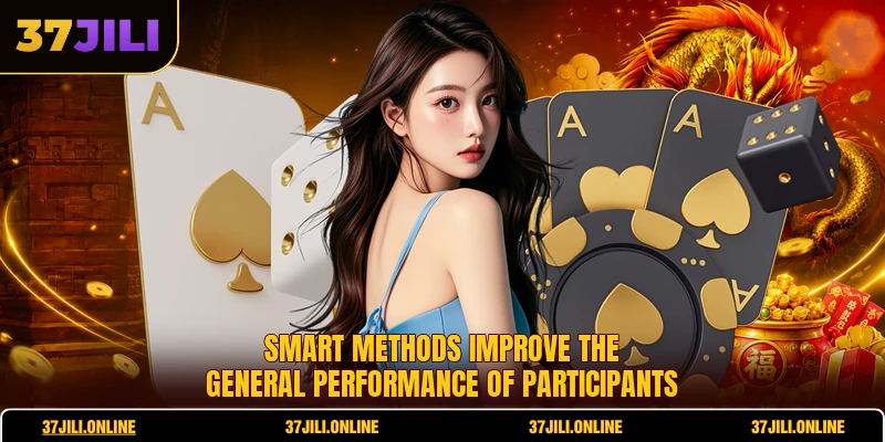 Smart methods improve the general performance of participants