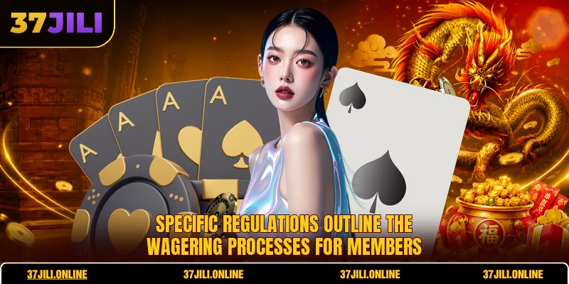 Specific regulations outline the wagering processes for members