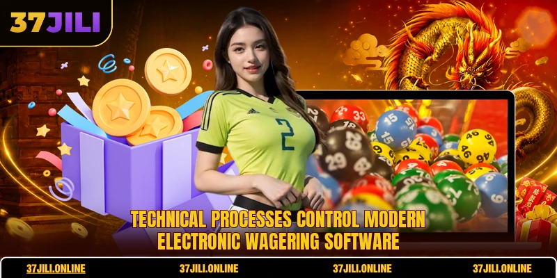 Technical processes control modern electronic wagering software