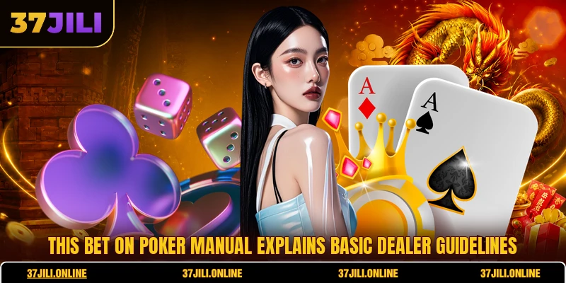 Bet On Poker - The Ultimate Guide For Strategy Mastery 5 This Bet On Poker manual explains basic dealer guidelines